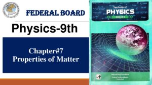 9th Physics Chapter7 Properties of Matter