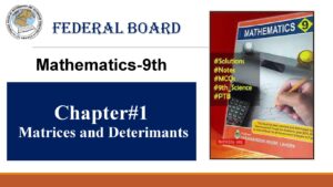 9th Mathematics Chapter 1 Matrices and Deterimants