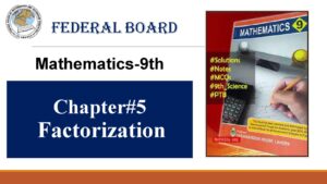 9th Mathematics Chapter 5 Factorization